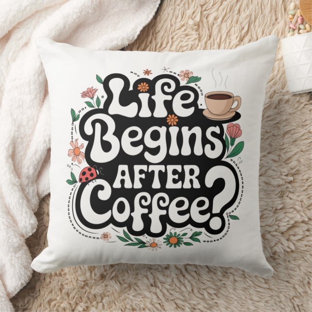 Het leven begint na de koffie - stijlvolle decorat kussen (Deken)