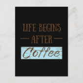 Het leven begint na koffie grappige drinker cafeïn briefkaart (Voorkant)