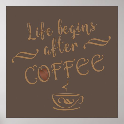 Het leven begint na koffie grappige gezegden poster (Voorkant)