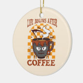 Het leven begint na koffie keramisch ornament (Links)