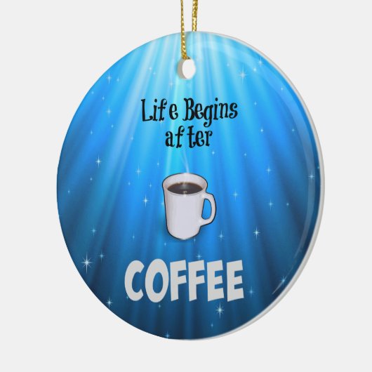 Het leven begint na koffie keramisch ornament (Links)