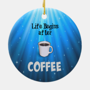 Het leven begint na koffie keramisch ornament