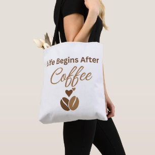 Het leven begint na koffie, knusse ochtendkoffie tote bag