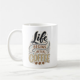 Het leven begint na koffie koffiemok
