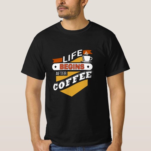 Het leven begint na koffie t-shirt (Voorkant)