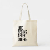 Het leven begint na koffie tote bag (Achterkant)