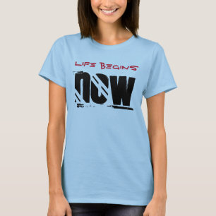 Het leven begint nu t-shirt