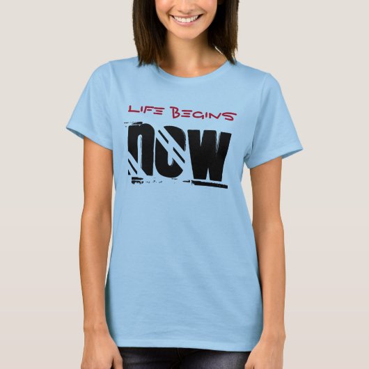 Het leven begint nu t-shirt (Voorkant)