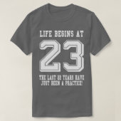 Het leven begint op 23 23e verjaardag t-shirt (Design voorkant)