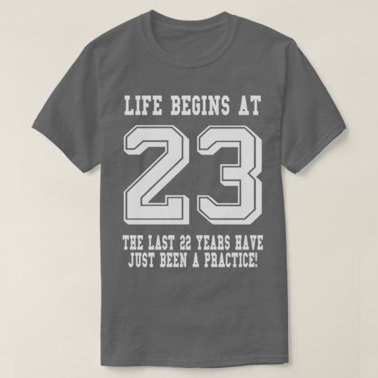 Het leven begint op 23 23e verjaardag t-shirt (Design voorkant)