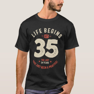 Het leven begint op 35, laatste 34 jaar praktijk - t-shirt