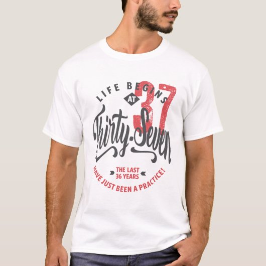 Het leven begint op 37 uur | 37e T-shirt van de ge (Voorkant)