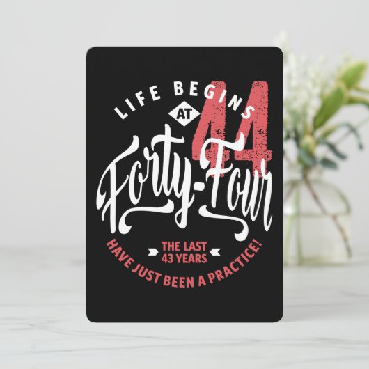 Het leven begint op 44 | 44e verjaardag kaart (Staand voorkant)
