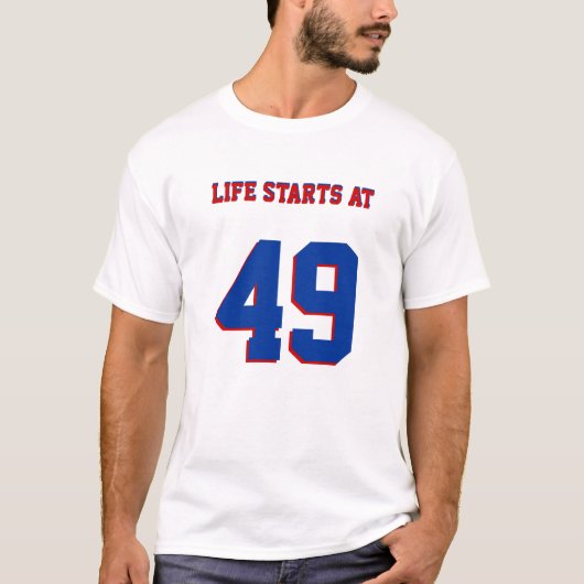 Het leven begint op 49 Funny 49th Birthday T-shirt (Voorkant)