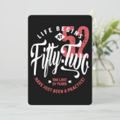 Het leven begint op 52 | 52e verjaardag kaart (Staand voorkant)