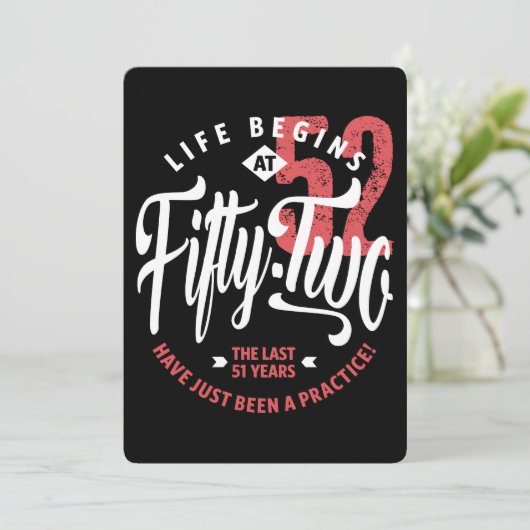 Het leven begint op 52 | 52e verjaardag kaart (Staand voorkant)