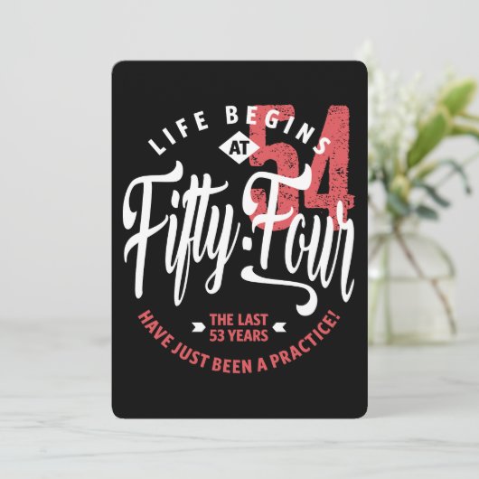 Het leven begint op 54 | 54e verjaardag kaart (Staand voorkant)