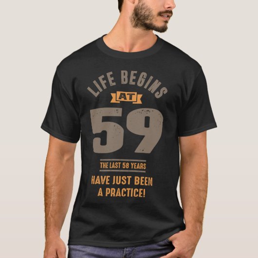Het leven begint op 59 uur t-shirt (Voorkant)