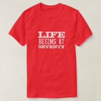 Het leven begint op 70 Funny 70th Birthday shirt