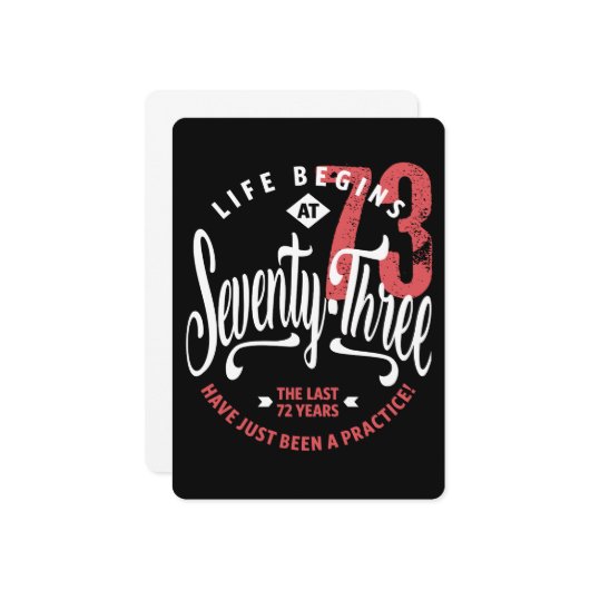 Het leven begint op 73 | 73e verjaardag kaart (Voorkant / Achterkant in situ)