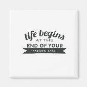 Het leven begint uw Comfort Zone te beëindigen Magneet (Voorkant)