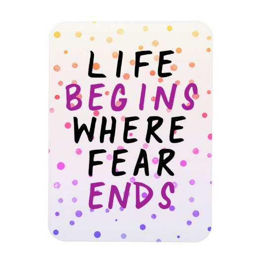 Het leven begint waar angst eindigt inspirerend qu magneet (Verticaal)