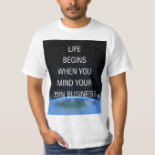 Het leven begint wanneer je je eigen bedrijf in ge t-shirt (Voorkant)
