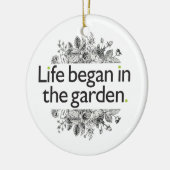 Het leven begon in de tuin keramisch ornament (Links)