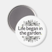 Het leven begon in de tuin magneet (Voorkant / Achterkant)