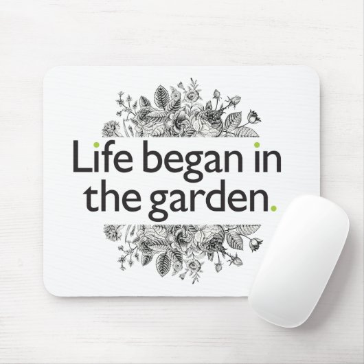 Het leven begon in de tuin muismat (Met muis)