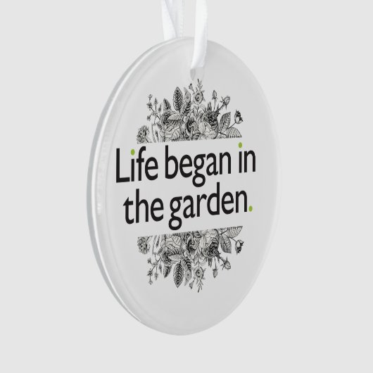 Het leven begon in de tuin ornament (voorkant)