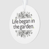 Het leven begon in de tuin ornament (voorkant)