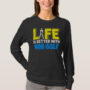 Het leven beter met Mini Golfer Golfing Swing Ho T-shirt