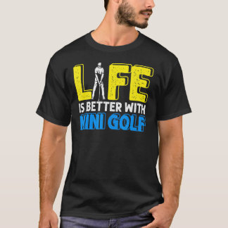 Het leven beter met Mini Golfer Golfing Swing Ho T-shirt
