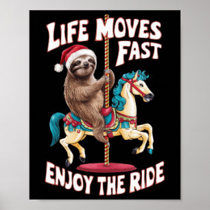Het leven beweegt snel luiaard op carrousel paard poster