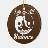 Het leven draait allemaal om balans meditatie yoga keramisch ornament (Links)