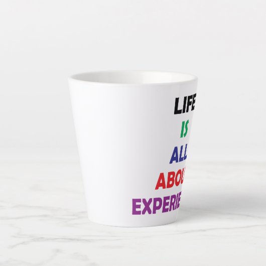 Het leven draait allemaal om ervaring Motivatie ci Latte Mok (Voorkant)