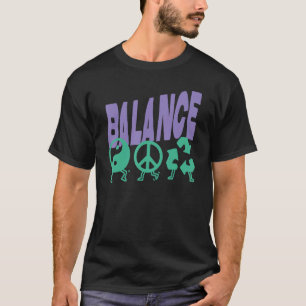 Het leven draait allemaal om Harmony Green Earth E T-shirt
