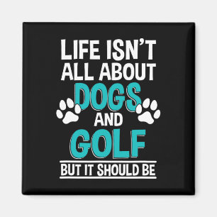 Het leven draait niet alleen om honden en golf magneet