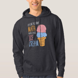 Het leven draait niet allemaal om Wiskunde. Hoodie