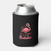 Het leven draait om balans grappige flamingo blikjeskoeler (Blikje Voorkant)