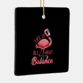 Het leven draait om balans grappige flamingo keramisch ornament (Rechts)