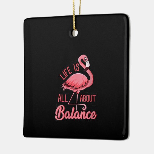 Het leven draait om balans grappige flamingo keramisch ornament (Links)