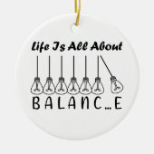 Het leven draait om evenwicht en motivatie inspira keramisch ornament (Voorkant)