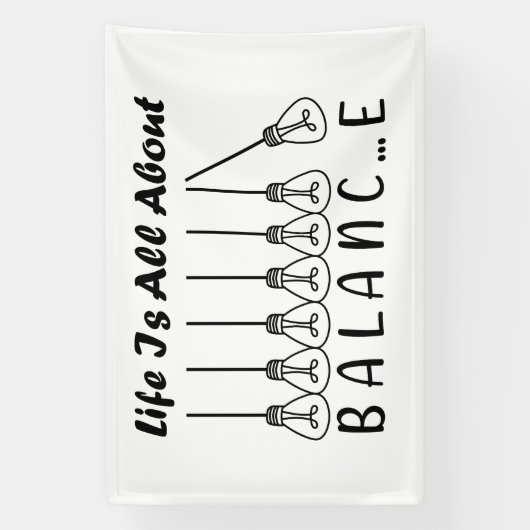 Het leven draait om evenwicht en motivatie inspira spandoek (Verticaal)