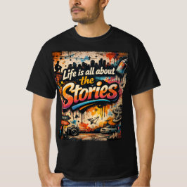 "Het leven gaat helemaal over de verhalen" T-shirt