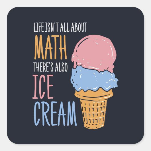 Het leven gaat niet alleen over Wiskunde. Er is oo Vierkante Sticker (Voorkant)