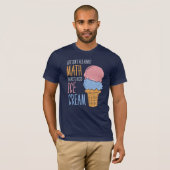 Het leven gaat niet alleen over Wiskunde grappige  T-shirt (Voorkant volledig)