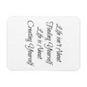 Het leven gaat niet over jezelf vinden, het gaat o magneet (Horizontaal)