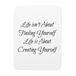 Het leven gaat niet over jezelf vinden, het gaat o magneet